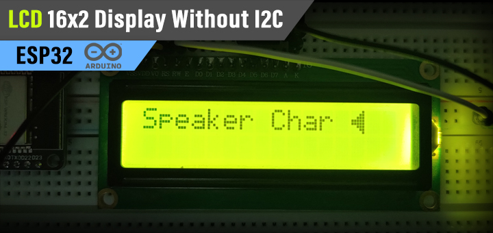 ESP32 LCD 16x2 Display Without I2C Tutorial For Arduino LiquidCrystal