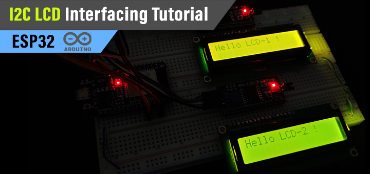ESP32 I2C LCD Arduino LiquidCrystal_I2C Library Examples Tutorial