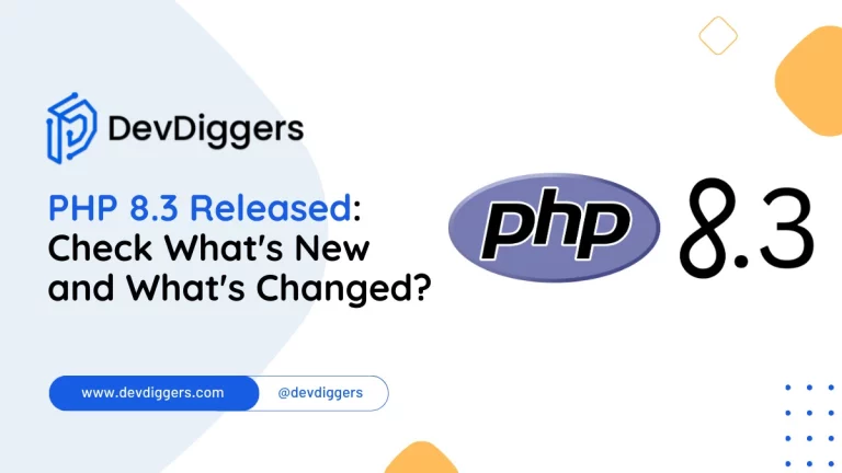PHP 8.3 Released: Check What's New and What's Changed?
