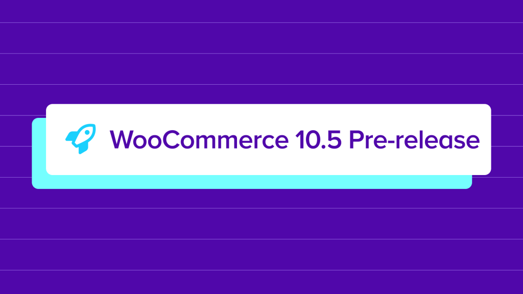 WooCommerce 10.5: What’s coming for developers