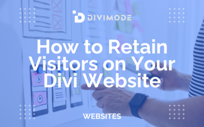 How to Retain Visitors on Your Divi Website