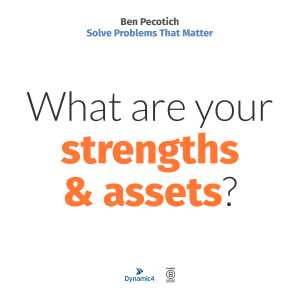 Text: What are your strengths & assets?