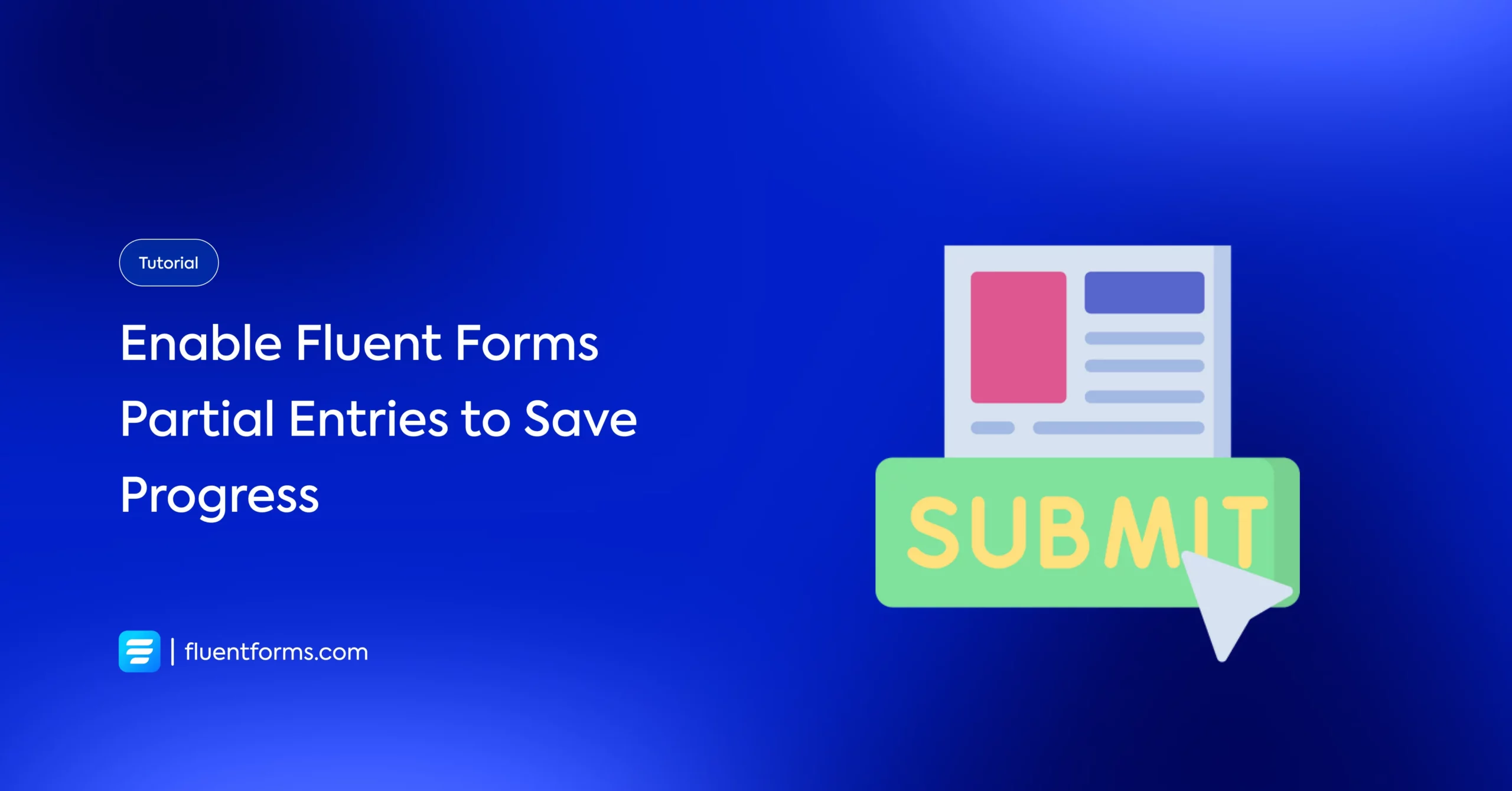 Enable Fluent Forms Partial Entries to Save Progress in WordPress Forms