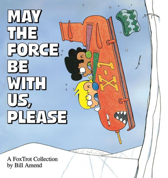 May the Force Be with Us, Please (1994) by Bill Amend