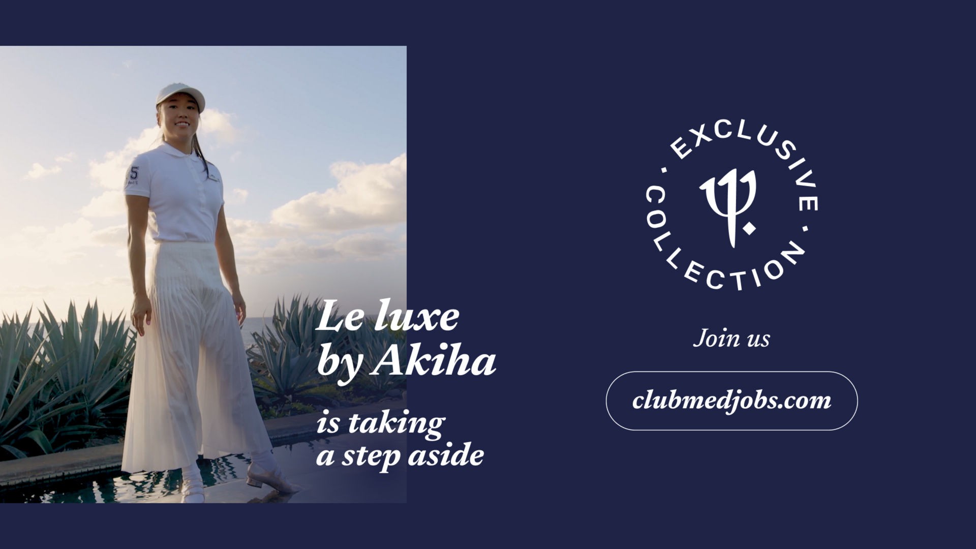 Visuel publicitaire pour le recrutement "Exclusive Collection" du Club Med. Il montre une femme en tenue blanche élégante au bord d'une piscine et le logo de la collection avec l'adresse du site web clubmedjobs.com sur fond bleu marine.