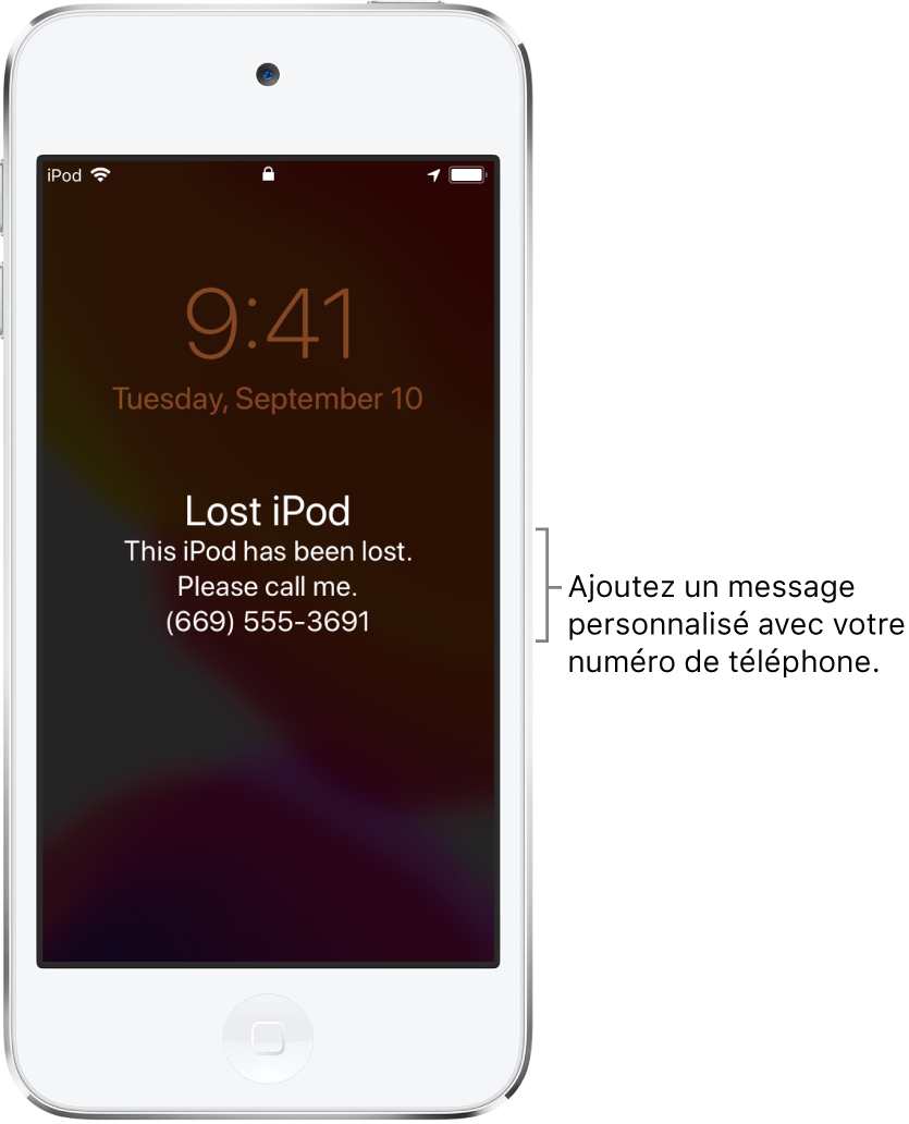 Écran verrouillé d’un iPod touch avec le message suivant : « iPod perdu. Cet iPod a été égaré. Appelez-moi s’il vous plaît. 06 09 00 11 20. » Vous pouvez ajouter un message personnalisé avec votre numéro de téléphone.