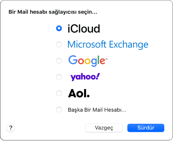 iCloud, Exchange, Google, Yahoo, AOL ve Diğer Mail Hesabı’nın gösterildiği e-posta hesap türünün seçildiği sorgu kutusu.
