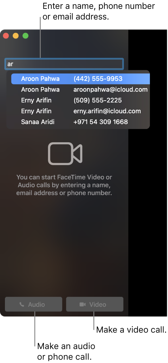 Enter a name, phone number or email address in the search bar. Click the Video button to make a FaceTime video call. Click the Audio button to make a FaceTime audio or phone call.