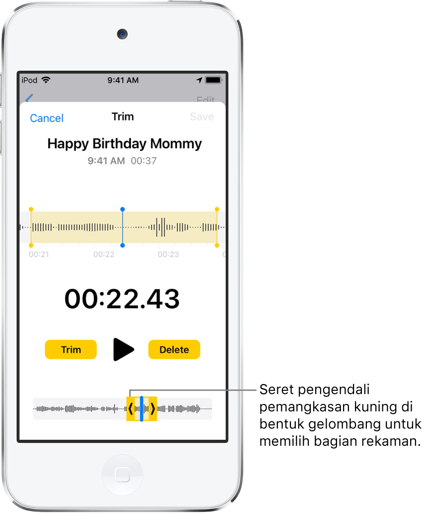 Rekaman sendang dipangkas dengan pengendali pemangkasan melampirkan bagian bentuk gelombang audio di bagian bawah layar. Tombol Putar dan timer rekaman muncul di atas bentuk gelombang. Pengendali pemangkasan berada di bawah tombol Putar. Tombol Pangkas untuk menghapus bagian rekaman di luar pengendali, dan tombol Hapus untuk menghapus bagian rekaman di dalam pengendali, terdapat di sisi tombol Putar.