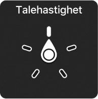 Rotorkontrollen med skiven pekende mot Talehastighet-innstillingen.