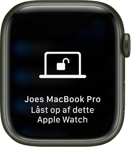 Skærm på Apple Watch, der viser beskeden “MacBook Pro tilhørende Joe blev låst op af dette Apple Watch”.