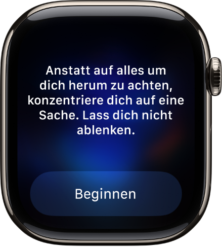 Die App „Achtsamkeit“ zeigt einen Gedanken, über den du reflektieren kannst. Darunter befindet sich die Taste „Beginnen“.