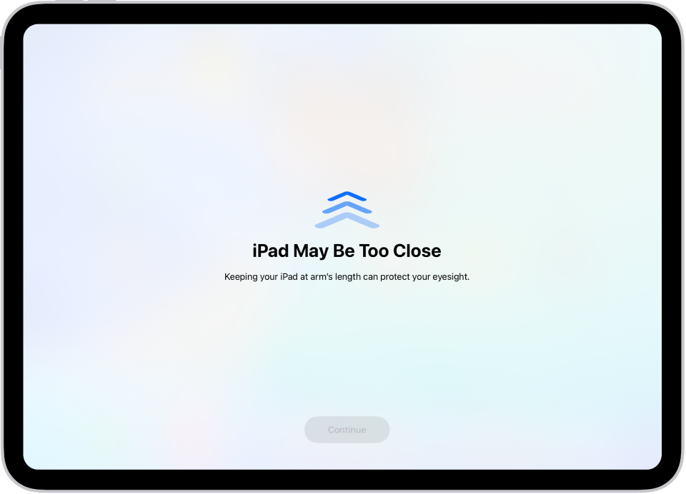 Skrin dengan amaran yang iPad terlalu dekat dan cadangan untuk menjauhkan iPad mengikut panjang lengan. Apabila iPad bergerak lebih jauh, butang Teruskan di bahagian bawah kelihatan, jadi anda boleh kembali ke skrin sebelumnya.