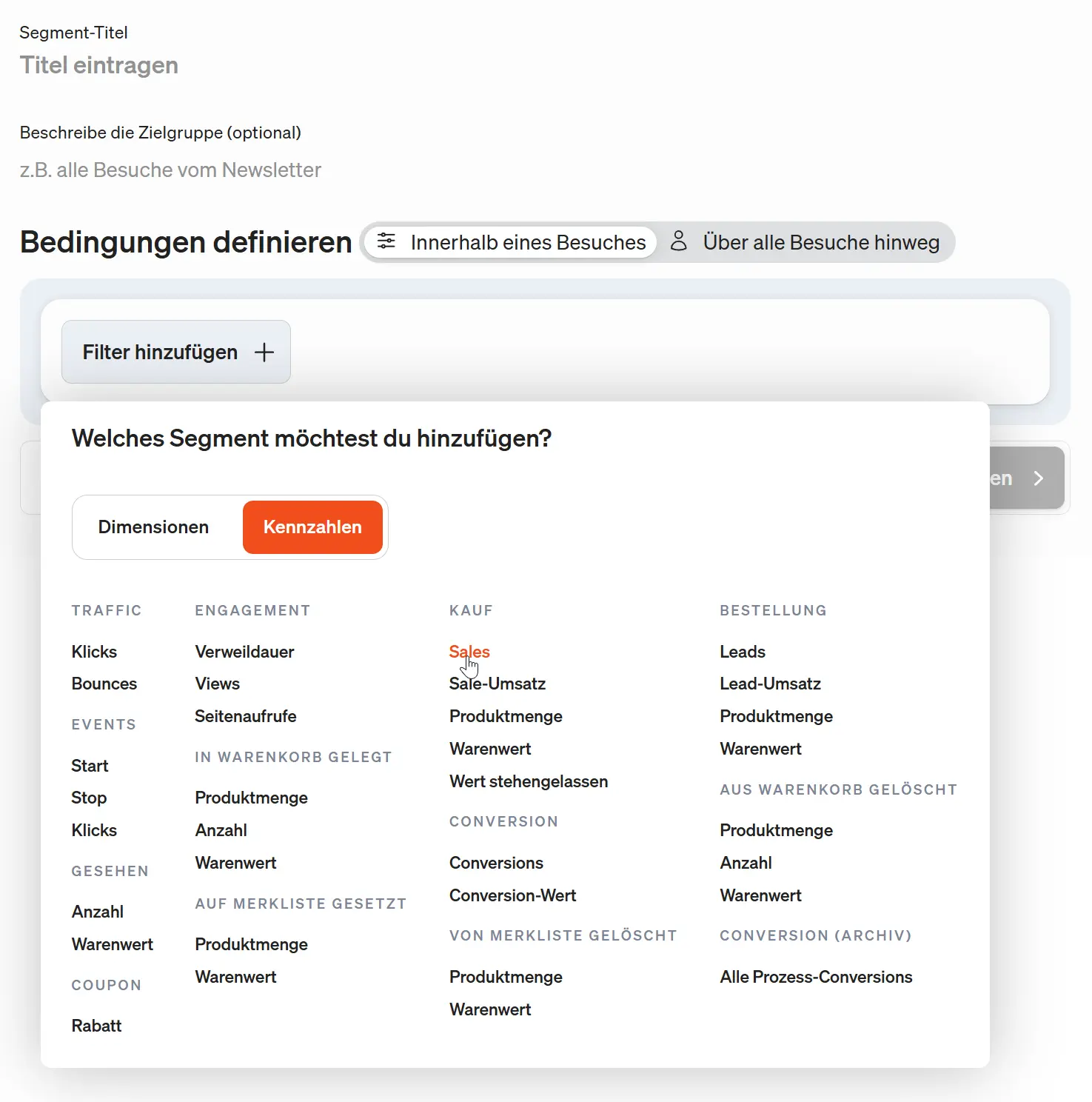 Über Filter hinzufügen+ kannst du deinem Segment eine Dimension oder Kennzahl hinzufügen