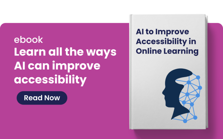 Downloadable ebook about using artificial intelligence to improve accessibility in online learning