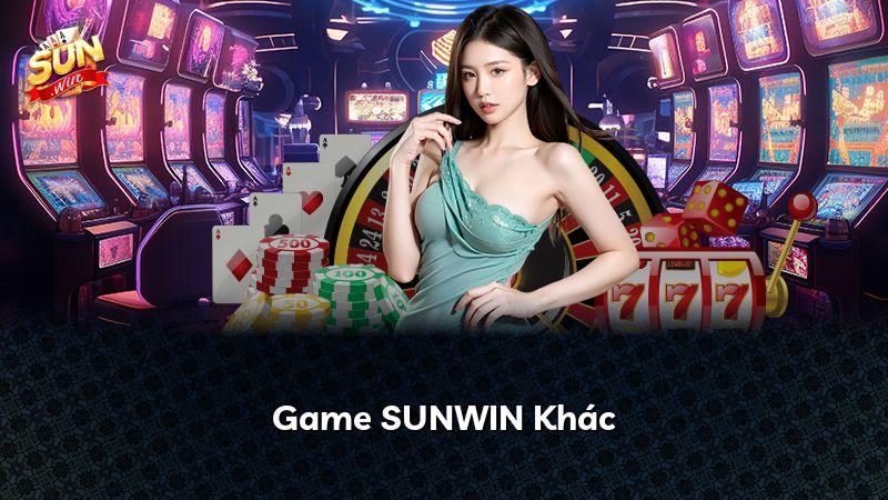 Game SUNWIN Khác