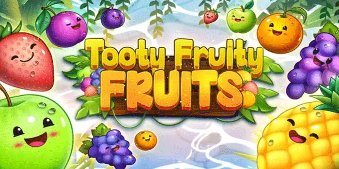 Slot Tooty Fruity Fruits