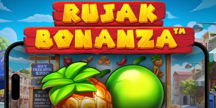 Strategi Gacor Naikkan Peluang Jackpot di Slot Rujak Bonanza