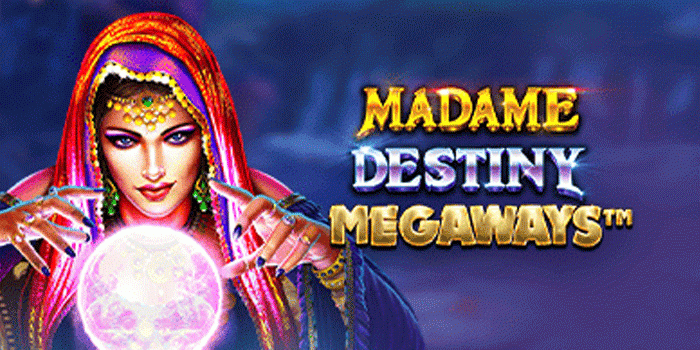 Trik Mendapatkan Multipliers Tinggi Di Slot Madame Destiny Megaways