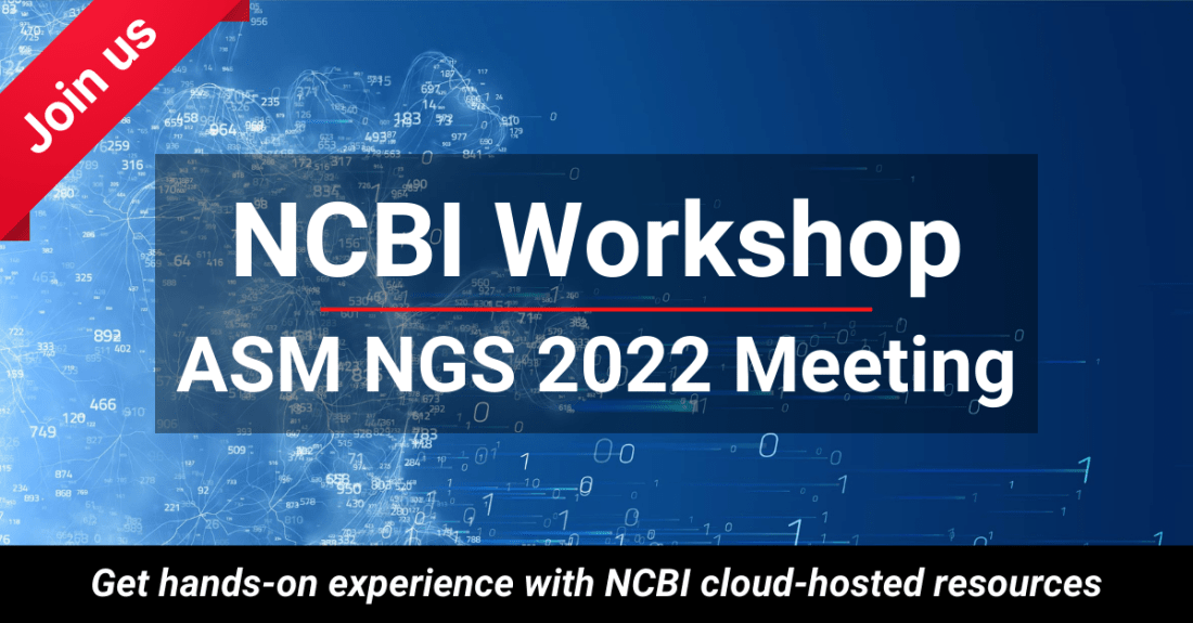 NCBI Workshop at the ASM NGS 2022 Meeting