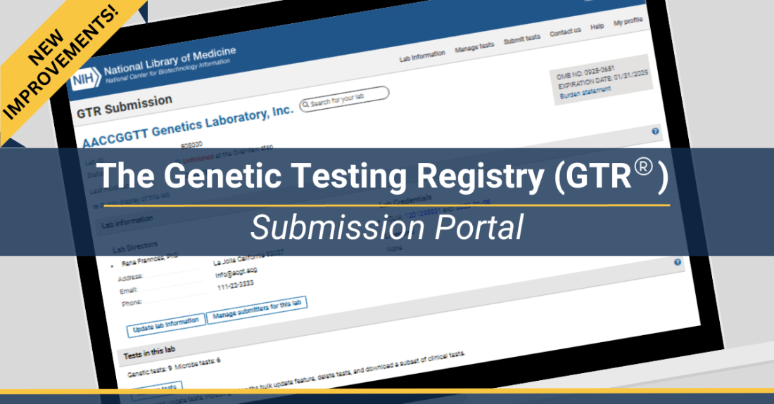 Improvements to the Genetic Testing Registry (GTR®) Submission Portal