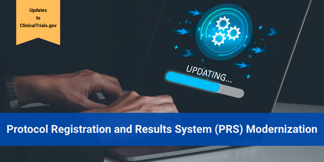 Protocol Registration and Results System (PRS) Modernization