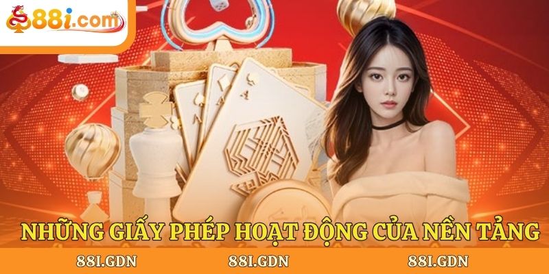 Những giấy phép hoạt động của nền tảng 88I