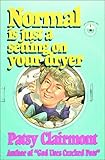 Normal Is Just a Setting on Your Dryer Normal Is Just a Setting on Your Dryer