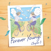 Forever Young!〜Chapter 3〜