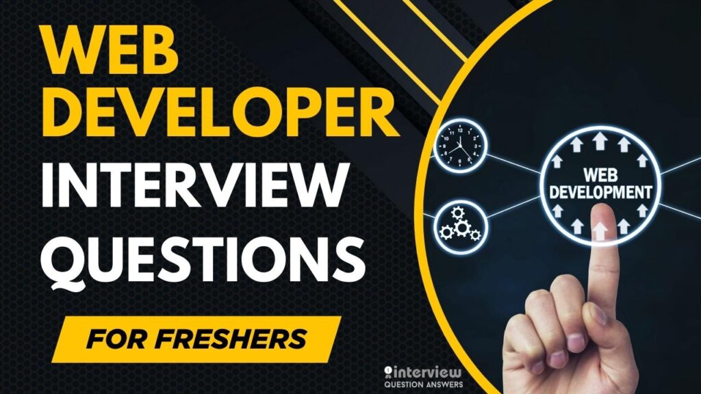 Web Developer Interview Questions for freshers