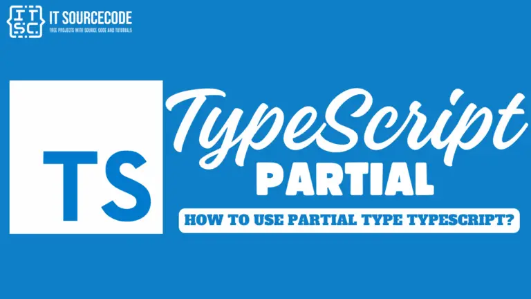 TypeScript Partial How to use Partial Type TypeScript