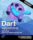 Dart Apprentice (First Edition): Beginning Programming with Dart