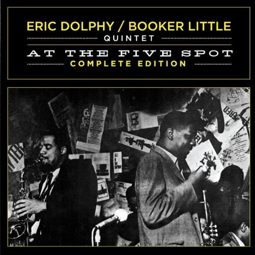 At The Five Spot - Complete Edition (2CD) by Eric Dolphy / Booker Little (2011-12-13) At The Five Spot - Complete Edition (2CD) by Eric Dolphy / Booker Little (2011-12-13)
