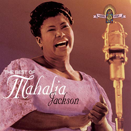 Best of Mahalia Jackson Best of Mahalia Jackson