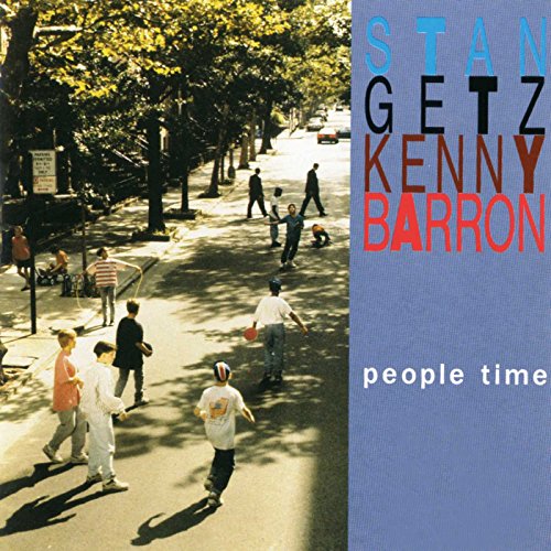 People Time - Stan Getz-Kenny Barron People Time - Stan Getz-Kenny Barron
