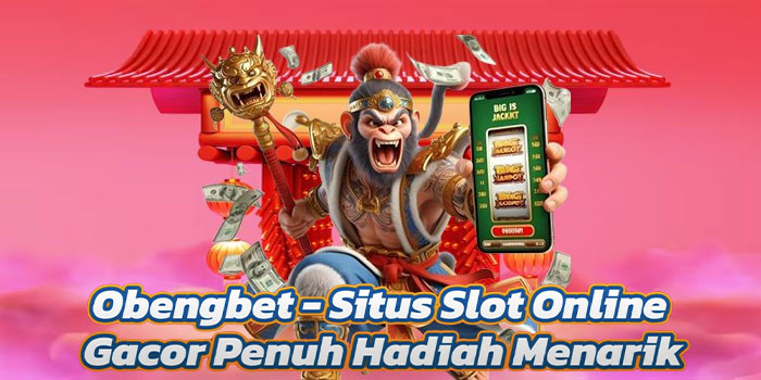 Obengbet - Situs Slot Online Gacor Penuh Hadiah Menarik