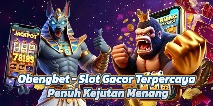 Obengbet - Slot Gacor Terpercaya Penuh Kejutan Menang