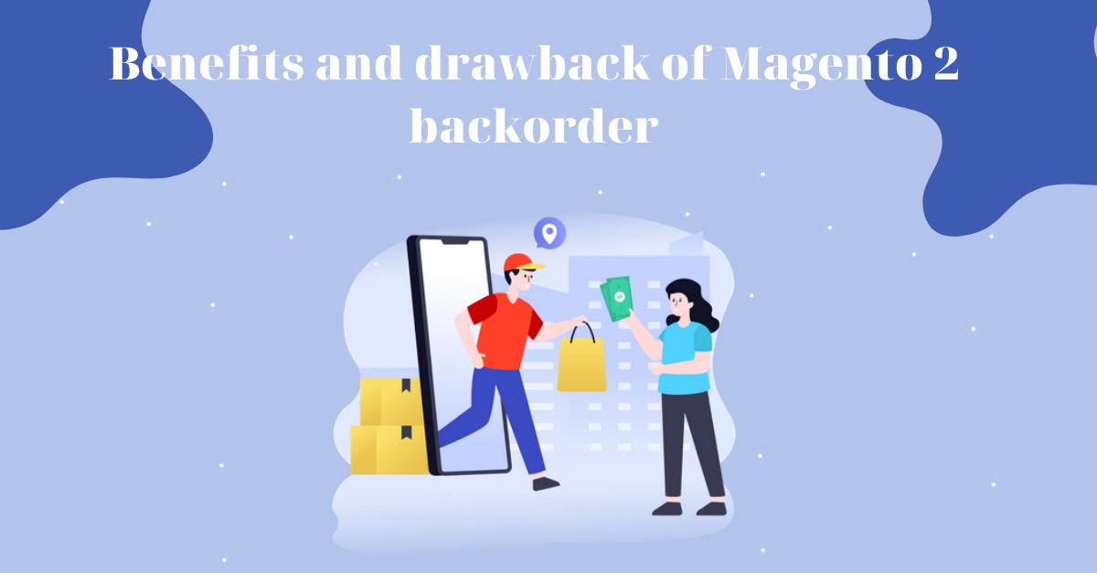 benefits and drawbacks backorder