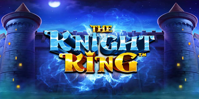 Taktik Terbaik Meningkatkan Jackpot Besar Slot The Knight King