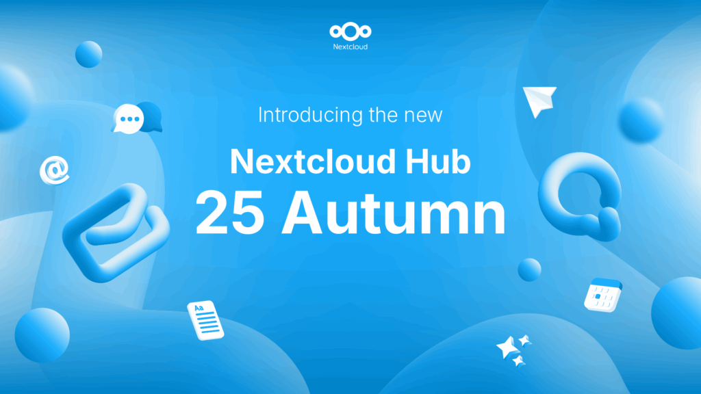 Image featuring the words "Introducing the new Nextcloud Hub 25 Autumn" on a blue background with tech icons