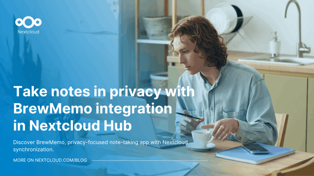 Take notes in privacy with BrewMemo integration in Nextcloud Hub