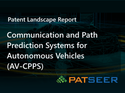 Patent Landscape Report on Communication and Path Prediction Systems Patent Landscape Report on Communication and Path Prediction Systems for Autonomous Vehicles