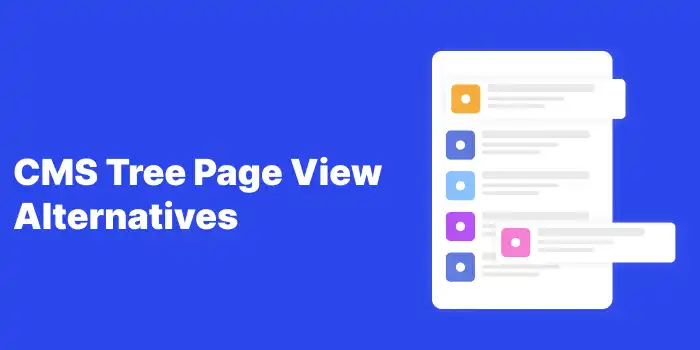 CMS Tree Page View Alternatives 12 CMS Tree Page View Alternatives 12