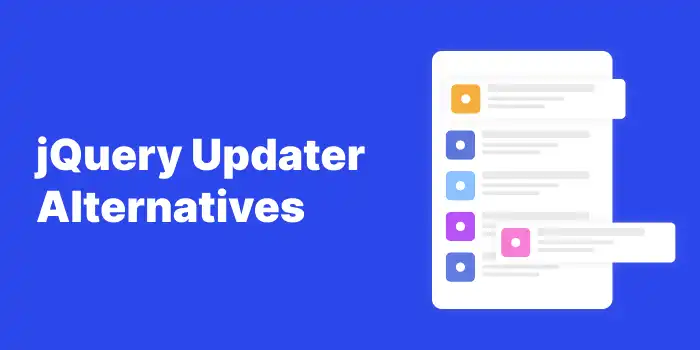 jQuery Updater Alternatives 3 jQuery Updater Alternatives 3