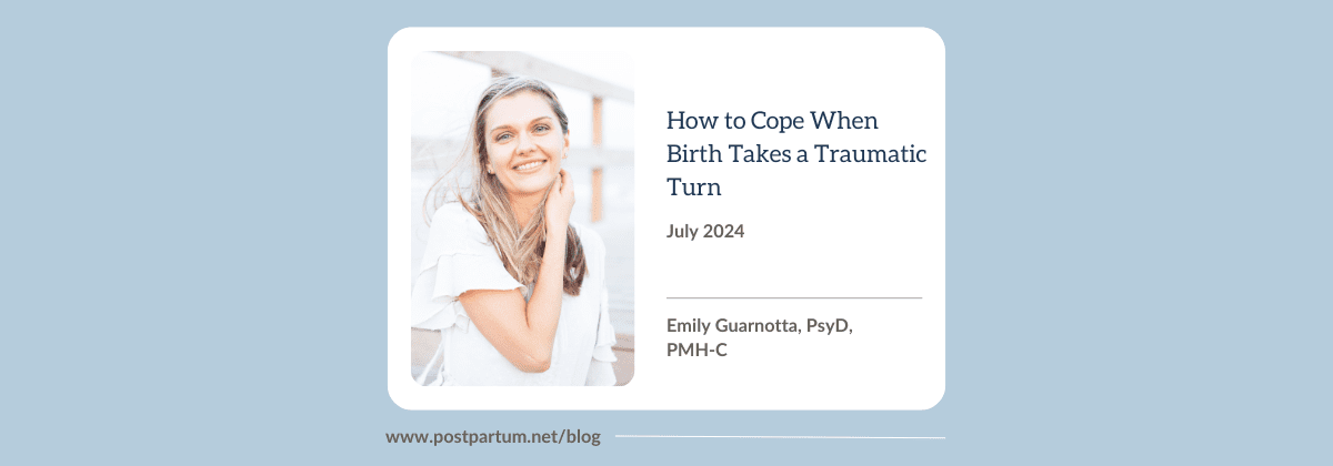Come affrontare quando la nascita prende una svolta traumatica di Emily Guarnotta, PsyD, PMH-C