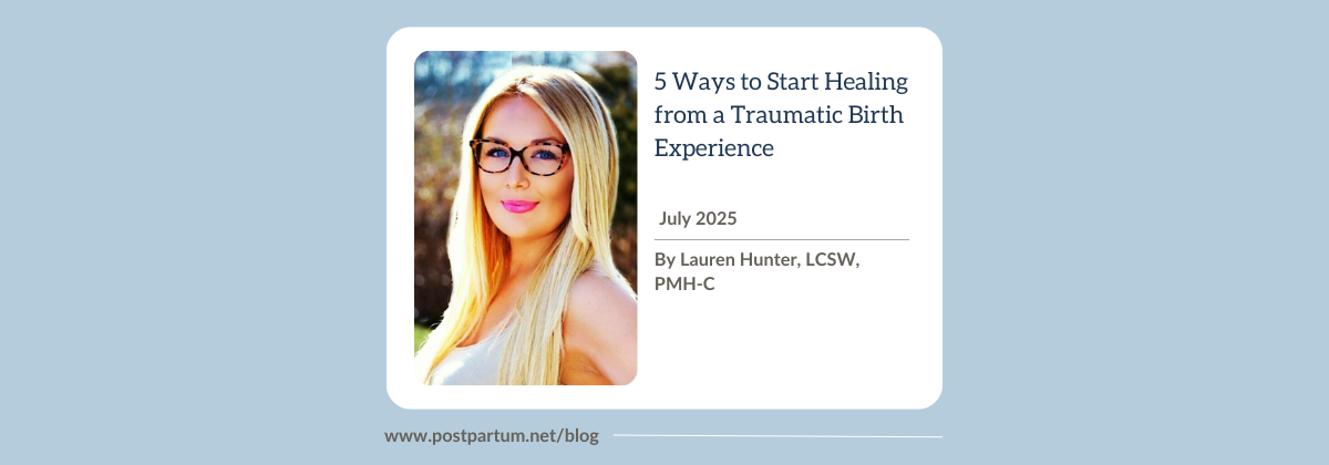 5 modi per iniziare a guarire da un'esperienza traumatica del parto Di Lauren Hunter, LCSW, PMH-C