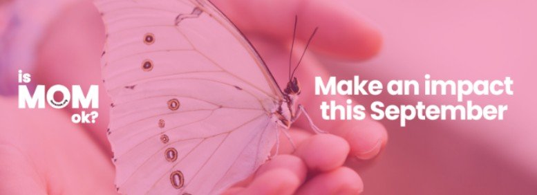 Crea un impatto questo settembre: la campagna Is Mom OK