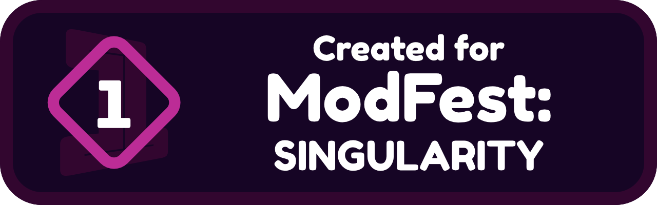 Made for ModFest Singularity