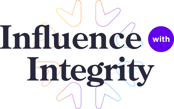 Influence with Integrity Influence with Integrity