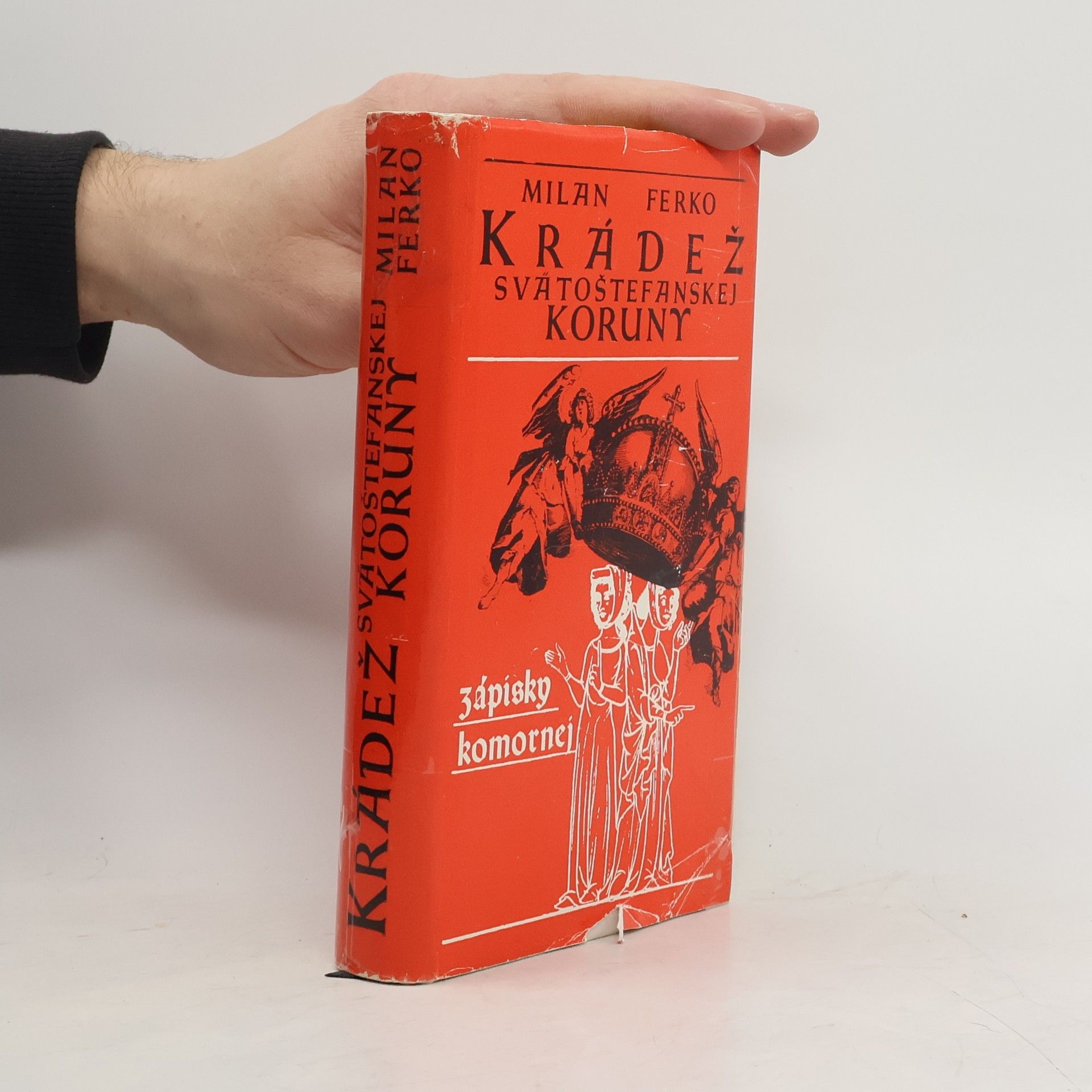 Krádež svätoštefanskej koruny. Zápisky komornej